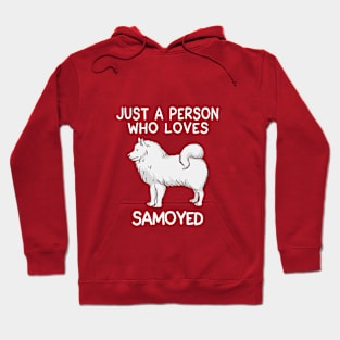 “Just a person who loves SAMOYED” Hoodie